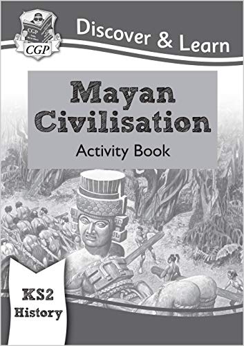 KS2 History Discover & Learn: Mayan Civilisation Activity Book (CGP KS2 History) von Coordination Group Publications Ltd (CGP)
